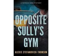 Alexis Stefanovich-Thomson Opposite Sully's Gym (Tascabile)