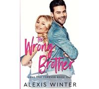 Alexis Winter The Wrong Brother (Tascabile) Love You Forever