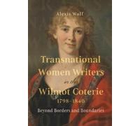 Alexis Wolf Transnational Women Writers in the Wilmot Coterie (Copertina rigida)