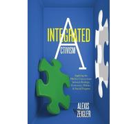 Alexis Zeigler Integrated Activism (Tascabile)