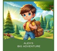 Alex's Big Adventure: A Journey of Self-Discovery (Alex's Adventures)