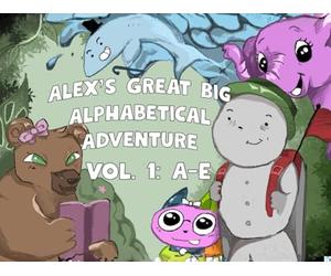 Alex's Great Big Alphabetical Adventure: Vol. 1: A-E