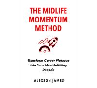 Alexson James The Midlife Momentum Method (Tascabile)