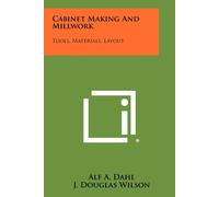 Alf A Dahl J Douglas Wilson Cabinet Making And Millwork (Tascabile)