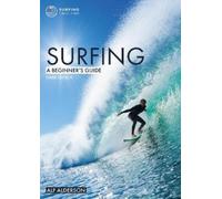 Alf Alderson Surfing: A Beginner's Guide (Tascabile) Beginner's Guides