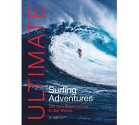Alf Alderson Ultimate Surfing Adventures (Tascabile) Ultimate Adventures