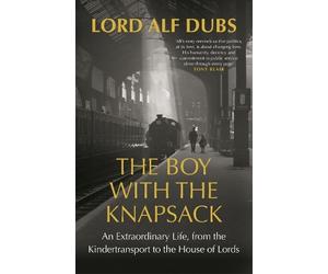 Alf Dubs The Boy with the Knapsack (Copertina rigida)