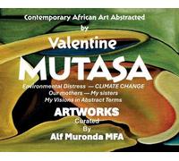 Alf E F Muronda A Contemporary African Art Abstracted by Val (Copertina rigida)