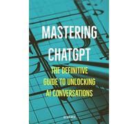 Alf-Erik Malm Mastering ChatGPT (Tascabile)