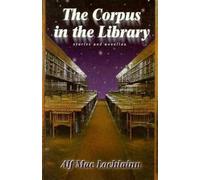 Alf Mac Lochlainn Alf Maclochlainn Corpus in the Library (Tascabile)