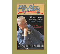 Alf’s Story 42 years of Railroading: From Station Agent to Dispatcher’s Chair