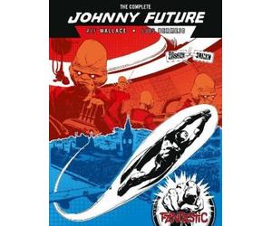 Alf Wallace The Complete Johnny Future (Copertina rigida)