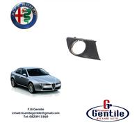 ALFA ROMEO 159 GRIGLIA FENDINEBBIA DESTRA PARAURTI ANTERIORE CON BORDO CROMATO