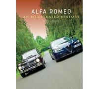 Alfa Romeo: An Illustrated History, 1910-2020