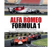 Alfa Romeo & Formula 1: Dal Primo Mondiale All'atteso Ritorno/ From the First Wo