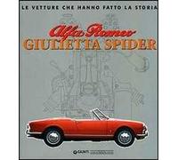 Alfa Romeo Giulietta Spider. Ediz. illustrata