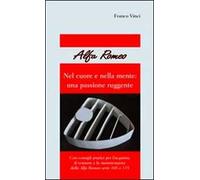 Alfa Romeo. Nel cuore e nella mente: una passione ruggente