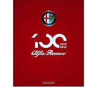 Alfa Romeo. The Official Book. Centenary Edition. Ediz. illustrata - AA.VV.