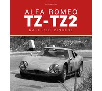 Alfa Romeo TZ-TZ2. Nate per vincere. Ediz. illustrata - Witting da Prato Vito