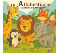 Alfabestiario: Animali da Ascoltare