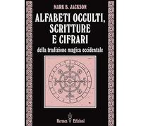 Alfabeti occulti, scritture e cifrari