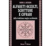 Alfabeti occulti, scritture e cifrari - 2025 - Hermes Edizioni