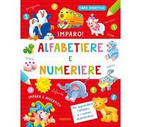 Alfabetiere e numeriere. Ediz. a colori