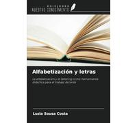 Alfabetización y letras: La alfabetización y el lettering como herramienta didáctica para el trabajo docente