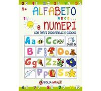 Alfabeto abcd... e numeri con tanti indovinelli e giochi