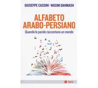 Alfabeto arabo-persiano. Quando le parole raccontano un mondo [Paperback] [May 2