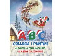 Alfabeto Collega i puntini per bambini: Un fantastico libro di attività per bambini adatto a un’età prescolare e scolare. L'alfabeto in tema ... per bambini e bambine di età da 3 ai 10 anni.
