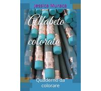 Alfabeto colorato: Quaderno da colorare per imparare l'alfabeto