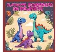 Alfabeto con i Dinosauri da colorare: Impara l'alfabeto colorando
