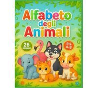 Alfabeto degli Animali - Impara l’alfabeto divertendoti!: Libro educativo da colorare con 26 animali adorabili: 21 lettere italiane + 5 lettere internazionali per bambini dai 4 agli 8 anni