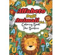 Alfabeto Degli Animali Vol.2 Coloring book per Bambini: Animali da colorare, libro da colorare per bambini, libro educativo per bambini 2-6 anni , ... Tracciare le Lettere con divertimento.