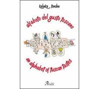 Alfabeto del gusto toscano. Ediz. italiana e inglese