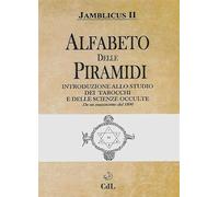 Alfabeto delle Piramidi. Tarocchi e scienze occulte. Da un manoscritto del 1890
