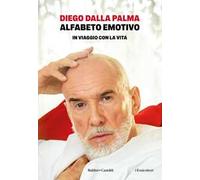 Alfabeto emotivo. In viaggio con la vita