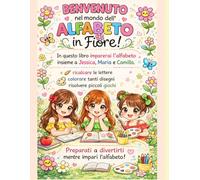 Alfabeto in Fiore: Colora e impara con Jessica, Maria e Camilla