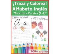 Alfabeto Inglés: Cuaderno de Trazado y Coloreado de Escritura Cursiva (A-Z): Práctica Divertida y Fácil para Niños y Principiantes Adultos