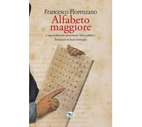 Francesco Florenzano – Alfabeto maggiore. L'apprendimento permanente bene pubblico – EdUP
