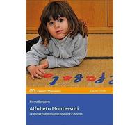 Alfabeto Montessori. Le parole che possono cambiare il mondo [Paperback] [Mar 01