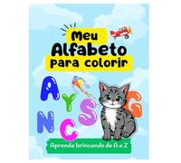 Alfabeto para Colorir: Aprenda Brincando de A a Z