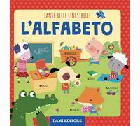 Alfabeto. Tante belle finestrelle. Ediz. illustrata