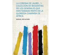 Alfaro, m: corona de laurel, 1: colección de biografías de los generales q...