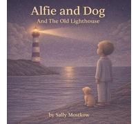 Alfie and Dog and the Old Lighthouse