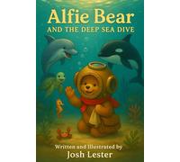 Alfie Bear and the Deep Sea Dive: A Gentle Rhyming Ocean Adventure for Children