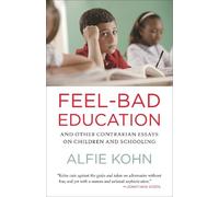Alfie Kohn Feel-Bad Education (Tascabile)