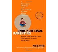 Alfie Kohn Unconditional Parenting (Tascabile)