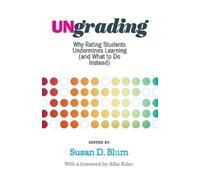 Alfie Kohn Ungrading (Tascabile) Teaching and Learning in Higher Education